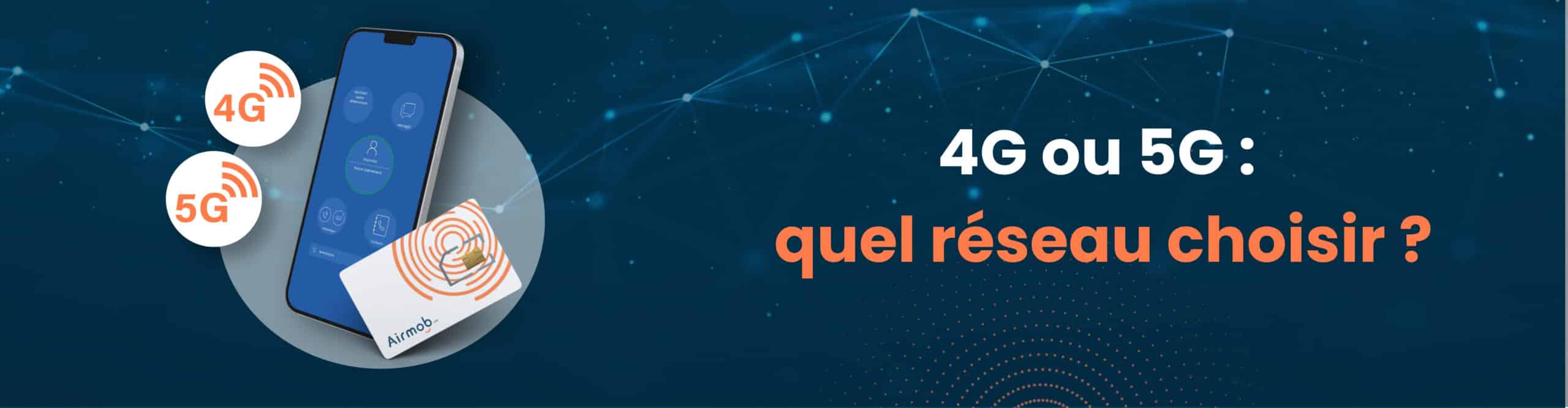 4G ou 5G : quel réseau choisir pour son forfait mobile pro ?