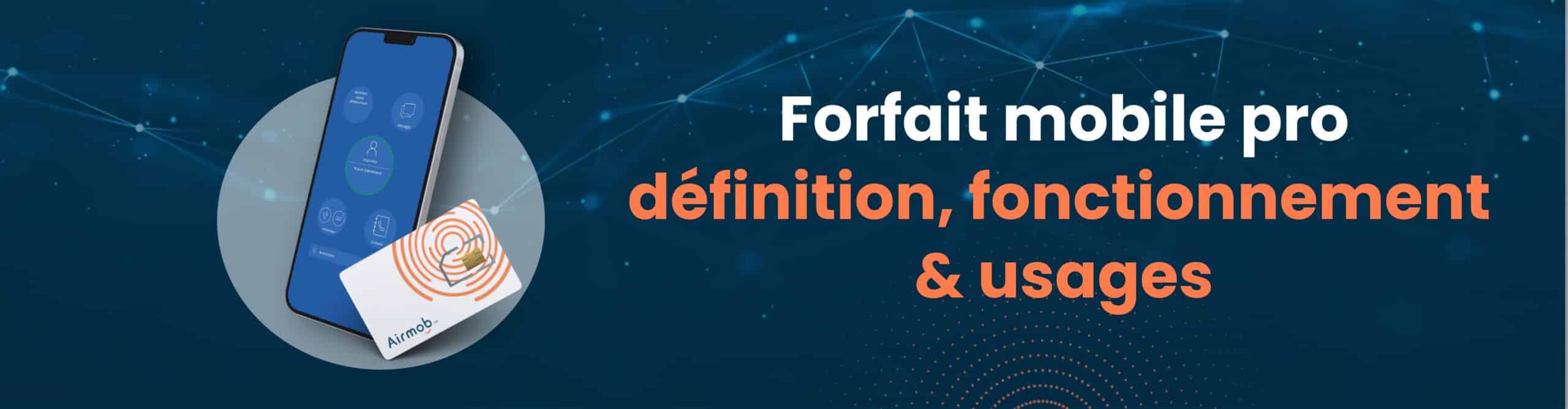 Forfait mobile pro - définition, fonctionnement et usages