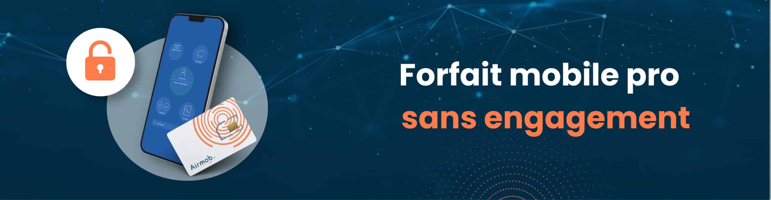 Forfait mobile pro sans engagement : la flexibilité au service de votre entreprise